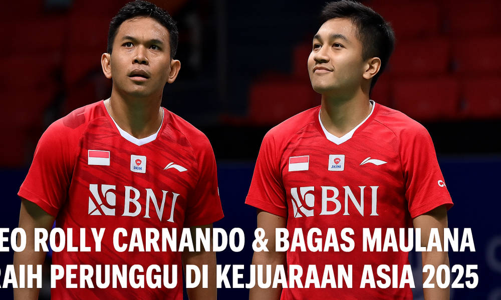 Leo Rolly Carnando & Bagas Maulana Raih Perunggu di Kejuaraan Asia 2025