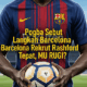 barcelona rekrut rashford